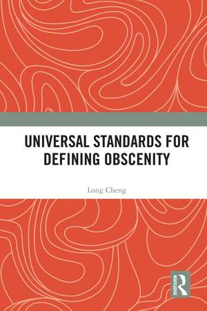 Universal Standards for Defining Obscenity de Long Cheng