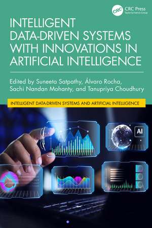 Intelligent Data-Driven Systems with Innovations in Artificial Intelligence de Suneeta Satpathy