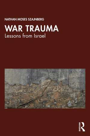 War Trauma de Nathan Moses Szajnberg