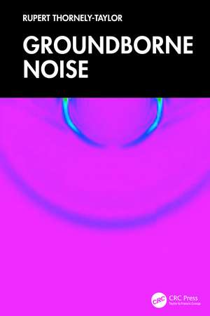 Groundborne Noise de Rupert Thornely-Taylor