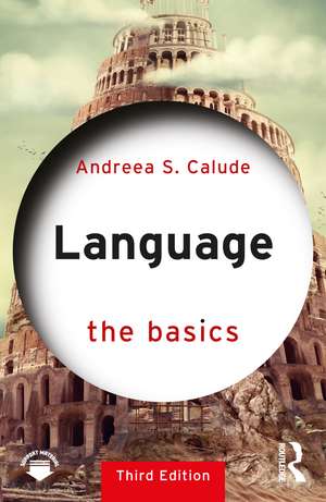 Language: The Basics de Andreea S. Calude