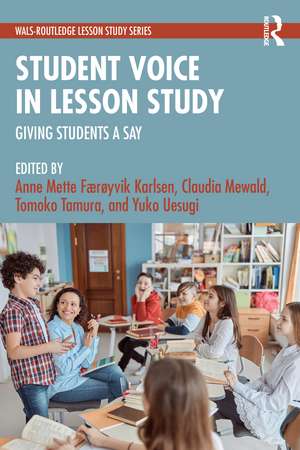 Student Voice in Lesson Study: Giving Students a Say de Anne Mette Færøyvik Karlsen