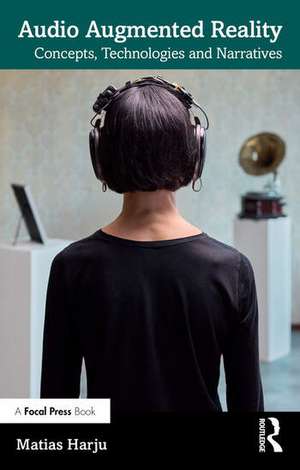 Audio Augmented Reality de Matias Harju