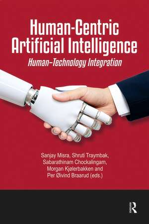 Human-Centric Artificial Intelligence: Human–Technology Integration de Sanjay Misra