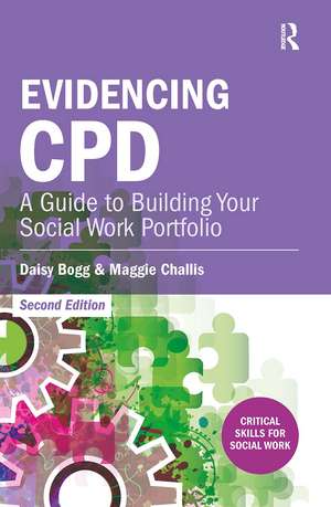 Evidencing CPD: A Guide to Building your Social Work Portfolio de Daisy Bogg