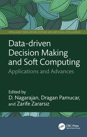 Data-driven Decision Making and Soft Computing: Applications and Advances de D. Nagarajan