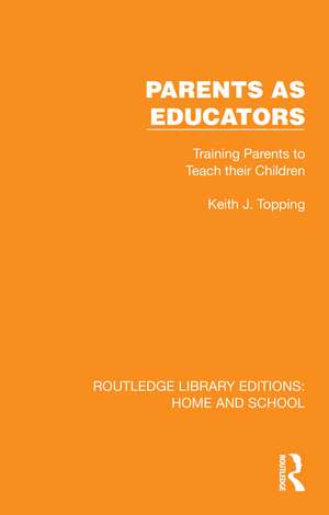Parents as Educators de Keith J. Topping