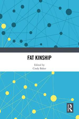 Fat Kinship de Cindy Baker