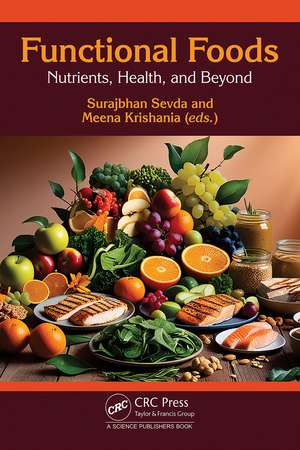 Functional Foods: Nutrients, Health, and Beyond de Surajbhan Sevda