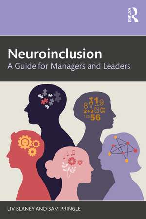 Neuroinclusion: A Guide for Managers and Leaders de Liv Blaney