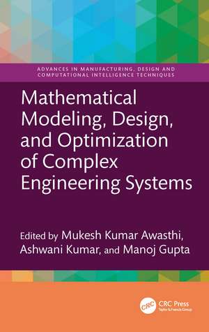 Mathematical Modeling, Design, and Optimization of Complex Engineering Systems de Mukesh Kumar Awasthi