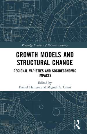 Growth Models and Structural Change: Regional Varieties and Socioeconomic Impacts de Daniel Herrero