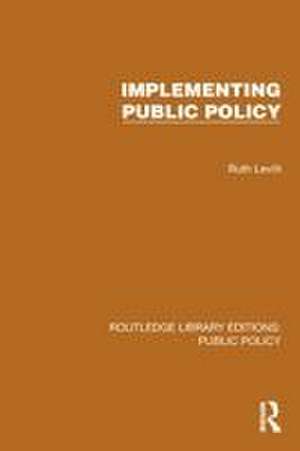 Implementing Public Policy de Ruth Levitt