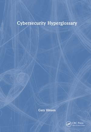 Cybersecurity Hyperglossary de Gary Hinson