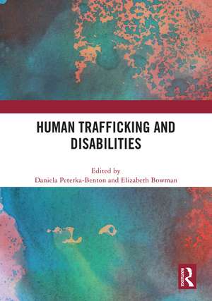 Human Trafficking and Disabilities de Daniela Peterka-Benton