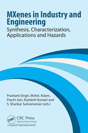 MXenes in Industry and Engineering: Synthesis, Characterization, Applications and Hazards de Prashant Singh
