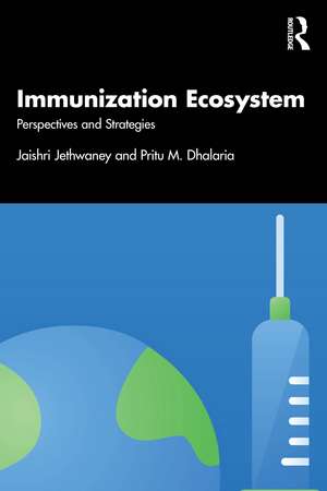 Immunization Ecosystem: Perspectives and Strategies de Jaishri Jethwaney