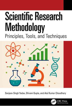 Scientific Research Methodology: Principles, Tools, and Techniques de Sanjeev Singh Yadav