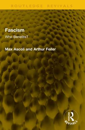 Fascism: Who Benefits? de Max Ascoli