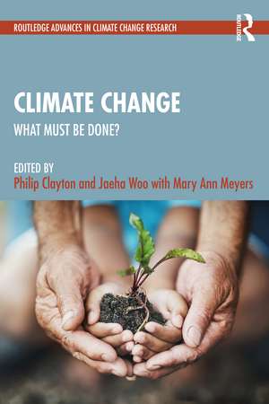 Climate Change: What Must Be Done? de Philip Clayton