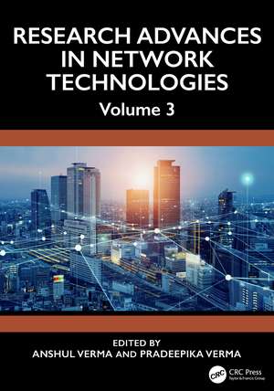 Research Advances in Network Technologies: Volume 3 de Anshul Verma