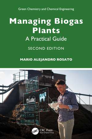 Managing Biogas Plants: A Practical Guide de Mario Alejandro Rosato