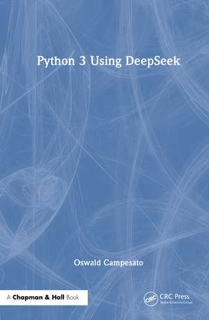 Python 3 Using DeepSeek de Oswald Campesato