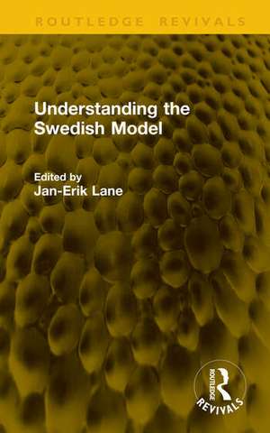 Understanding the Swedish Model de Jan-Erik Lane