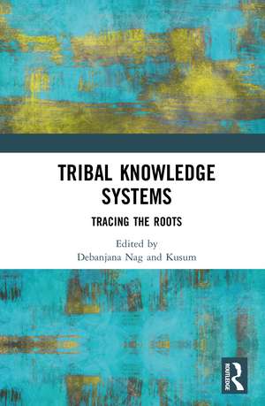 Tribal Knowledge Systems: Tracing the Roots de Debanjana Nag