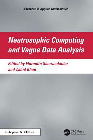 Neutrosophic Computing and Vague Data Analysis de Florentin Smarandache