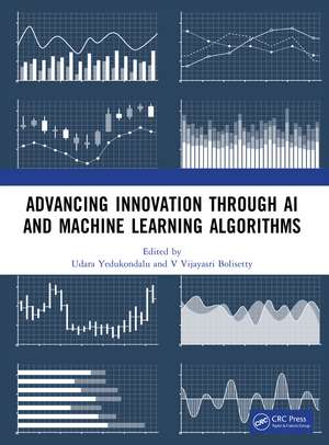 Advancing Innovation through AI and Machine Learning Algorithms de Udara Yedukondalu