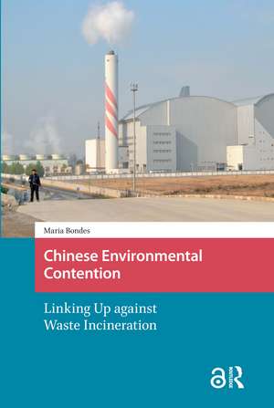 Chinese Environmental Contention: Linking Up against Waste Incineration de Maria Bondes