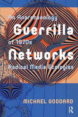 Guerrilla Networks de Michael Goddard