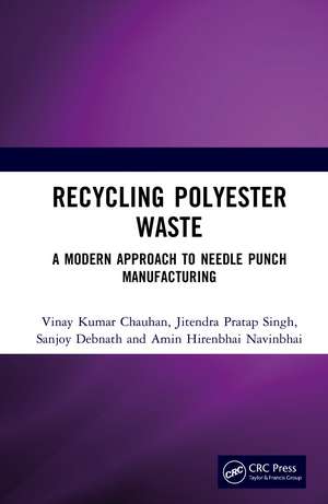 Recycling Polyester Waste: A Modern Approach to Needle Punch Manufacturing de Vinay Kumar Chauhan