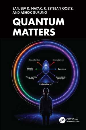 Quantum Matters: From Field to Life de Sanjeev K. Nayak