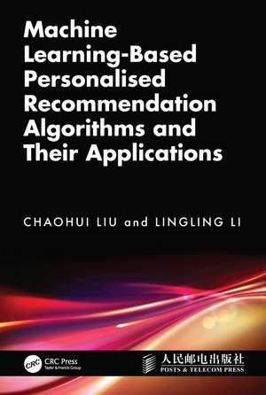 Machine Learning-Based Personalised Recommendation Algorithms and Their Applications de Chaohui Liu