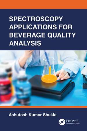 Spectroscopy Applications for Beverage Quality Analysis de Ashutosh Kumar Shukla