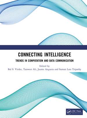 Connecting Intelligence: Trends in Computation and Data Communication de Bal S. Virdee