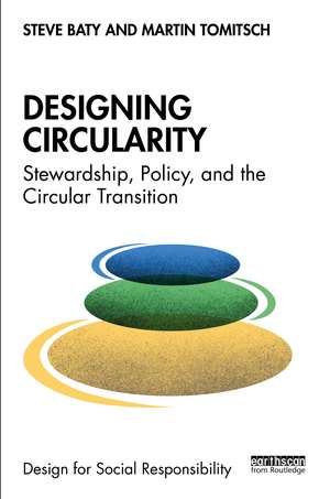 Designing Circularity: Stewardship, Policy, and the Circular Transition de Steve Baty