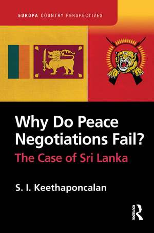 Why Do Peace Negotiations Fail?: The Case of Sri Lanka de S. I. Keethaponcalan