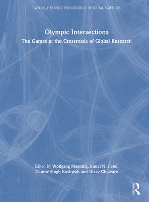 Olympic Intersections: The Games at the Crossroads of Global Research de Wolfgang Maennig