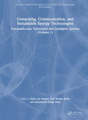Computing, Communication, and Sustainable Energy Technologies: Communication Techniques and Intelligent Systems (Volume 1) de Ram Lal Yadava