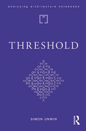 Threshold: neither outside nor in de Simon Unwin