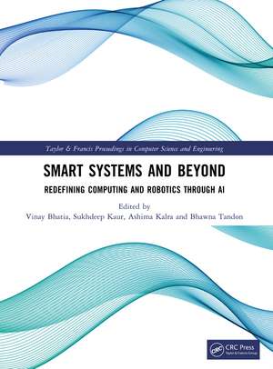 Smart Systems and Beyond: Redefining Computing and Robotics through AI de Vinay Bhatia