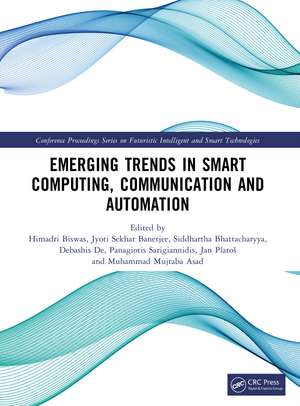 Emerging Trends in Smart Computing, Communication and Automation de Himadri Biswas