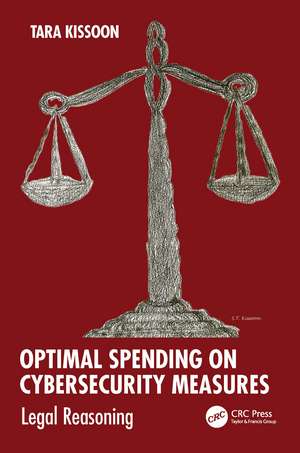 Optimal Spending on Cybersecurity Measures: Legal Reasoning de Tara Kissoon
