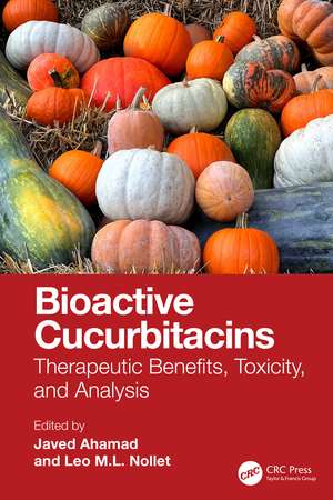Bioactive Cucurbitacins: Therapeutic Benefits, Toxicity, and Analysis de Javed Ahamad