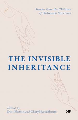 The Invisible Inheritance de Dori Ekstein
