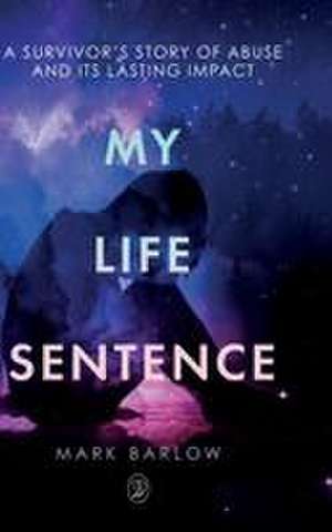 My Life Sentence de Mark Barlow