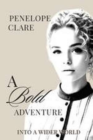 A Bold Adventure de Penelope Clare
